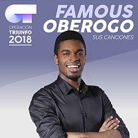 Famous Oberogo – Sus Canciones [Operación Triunfo 2018]