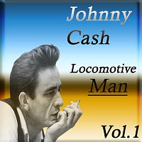 Johnny Cash – Locomotive Man Vol. 1
