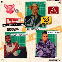 Jax Jones, Joel Corry, Jason Derulo – Tonight (D.I.Y.A) [Joel Corry VIP Mix]