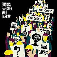 Gnarls Barkley – Who Cares ? / Gone Daddy Gone