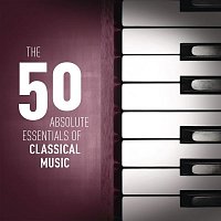 Various  Artists – The 50 Absolute Essentials of Classical Music