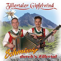 Zillertaler Gipfelwind – Schmissig durch's Zillertal