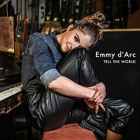 Emmy d’Arc – Tell The World