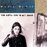 Maria McKee – You Gotta Sin To Get Saved
