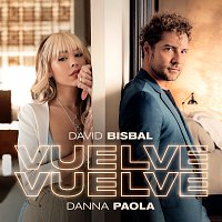 David Bisbal, Danna Paola – Vuelve, Vuelve