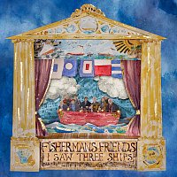 Fisherman's Friends – I Saw Three Ships