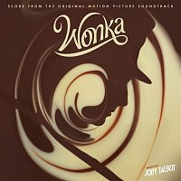 Joby Talbot – Wonka (Score from the Original Motion Picture Soundtrack)