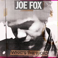 Joe Fox – What’s The Word / Night Walking