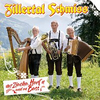 Zillertal Schmiss – Mit Ziacha, Harf'n und an Bass