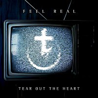 Tear Out The Heart – Feel Real