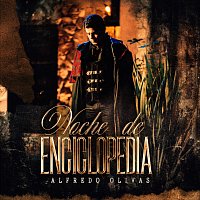 Alfredo Olivas – Noche De Enciclopedia