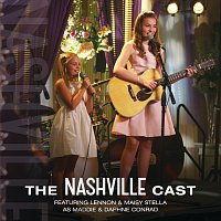 Nashville Cast, Lennon & Maisy – The Nashville Cast Featuring Lennon & Maisy Stella As Maddie & Daphne Conrad