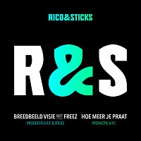 Rico, Sticks – Breedbeeld Visie / Hoe Meer Je Praat