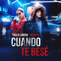 Becky G & Paulo Londra – Cuando Te Besé