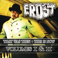 Frost – That Was Then This Is Now Volumes I & II