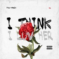 Tyla Yaweh, YG – I Think I Luv Her