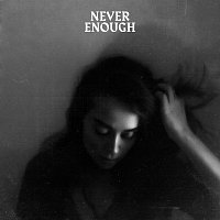 Never Enough [Acoustic]
