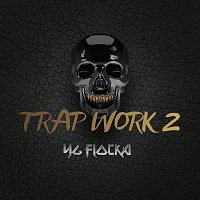 YG FLOCKA – Trap Work 2