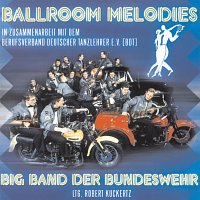 Big Band Der Bundeswehr – Ballroom Melodies