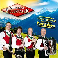 Orig. Zillertaler – Unser Zillertal, das ist das Paradies