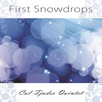 Cal Tjader Quintet – First Snowdrops