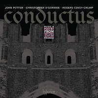 John Potter, Christopher O'Gorman, Rogers Covey-Crump – Conductus, Vol. 1: Music & Poetry from 13th-Century France
