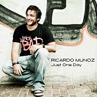 Ricardo Munoz – Just One Day