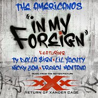 The Americanos – In My Foreign (feat. Ty Dolla $ign, Lil Yachty, Nicky Jam & French Montana)