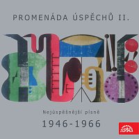 Různí – Promenáda úspěchů II. Nejúspěšnější písně 1946-1966 na deskách Supraphonu FLAC