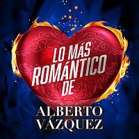 Alberto Vazquez – Lo Más Romántico De