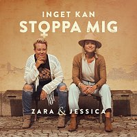 Zara & Jessica – Inget kan stoppa mig