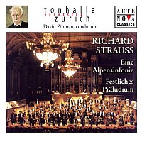 David Zinman – Richard Strauss: Eine Alpensinfonie; Festliches Praludium