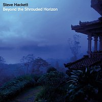 Steve Hackett – Beyond the Shrouded Horizon