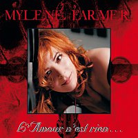 Mylene Farmer – L'Amour N'Est Rien