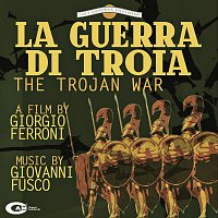 Giovanni Fusco – La guerra di Troia [Original Motion Picture Soundtrack]