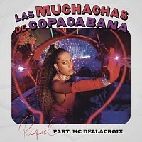 Raquel, MC Dellacroix – Las Muchachas De Copacabana