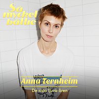 Anna Ternheim – De sista ljuva aren