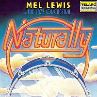 The Mel Lewis Jazz Orchestra – Naturally