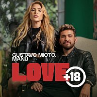 Gustavo Mioto, Manu – Love +18