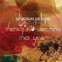 Silversun Pickups – There's No Secrets This Year
