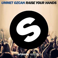Ummet Ozcan – Raise Your Hands (Radio Edit)