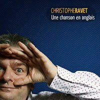 Christophe Ravet – Une chanson en anglais