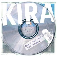 Kira – Wenn Du Den Himmel Nicht AufmacHst