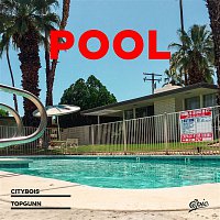 Citybois, TopGunn – Pool