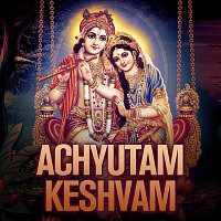 Rahul Saxena – Achyutam Keshvam