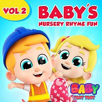 Baby Toot Toot – Baby's Nursery Rhyme Fun, Vol. 2
