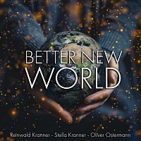 Stella Kranner, Reinwald Kranner – Better New World