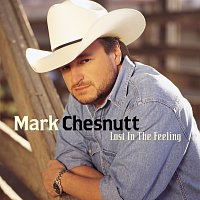 Mark Chesnutt – Lost In The Feeling
