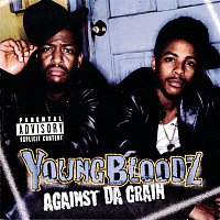 Youngbloodz – Against Da Grain