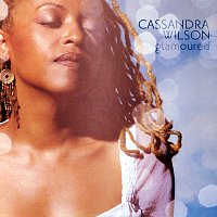 Cassandra Wilson – Glamoured